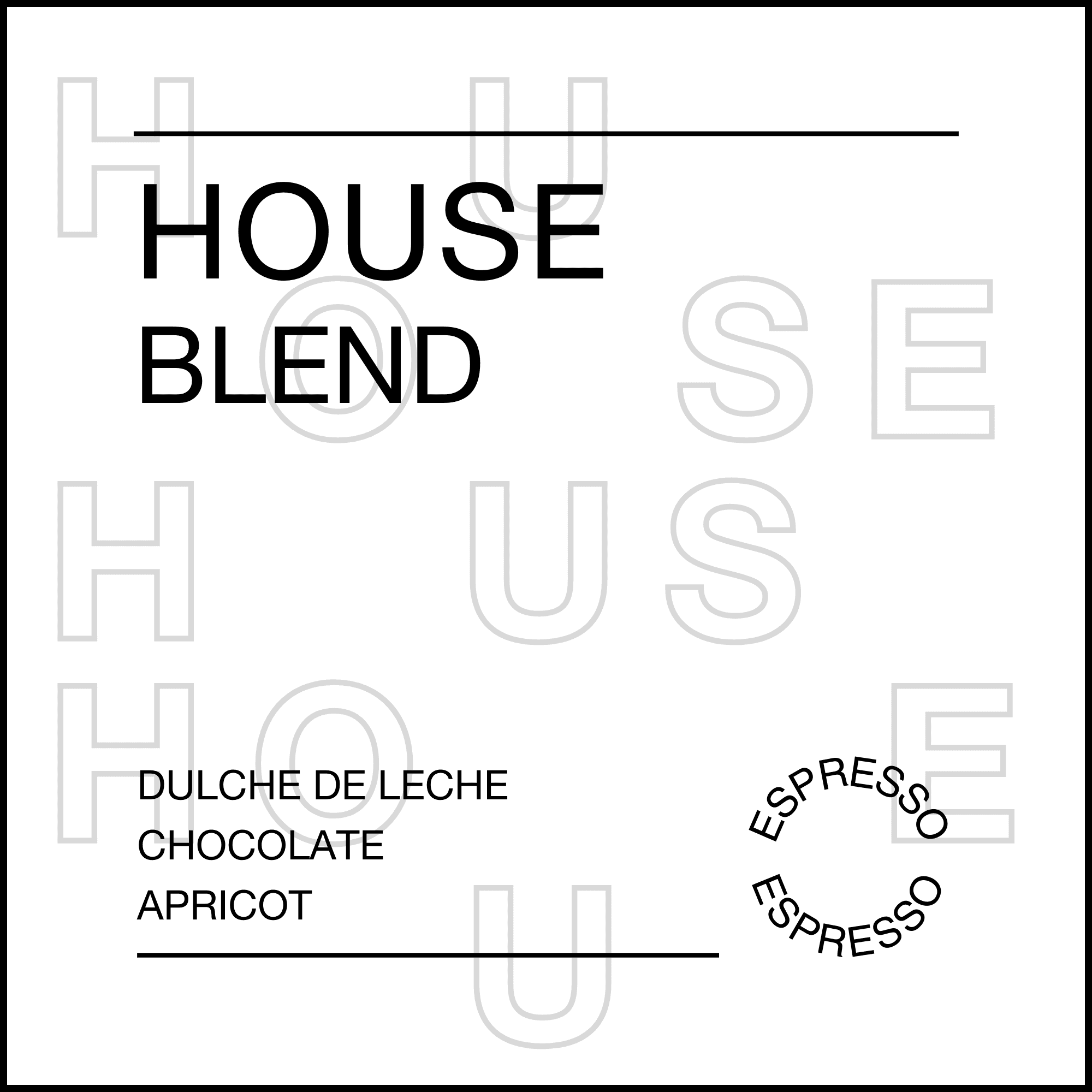 House Blend